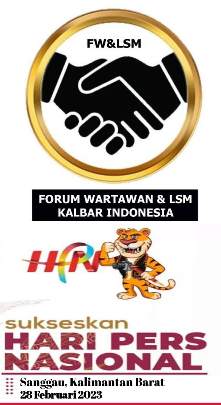 FW & LSM Kalbar Indonesia ,Gubernur Diminta Buka HPN 2023 Di Sanggau Kalbar