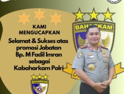 Ucapan Selamat Ketum AWIBB Kepada Komjen Pol. M. Fadil Imran, Kabaharkam Polri Baru