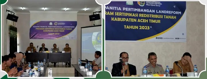 PJ. BUPATI ACEH TIMUR MEMBUKA ACARA SIDANG PANITIA PERTIMBANGAN LANDREFORM (PPL) REDISTRIBUSI TANAH