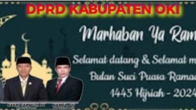 Ketua dan Anggota DPRD Kabupten OKI, Mengucapkan Marhaban Yaa Ramadhan