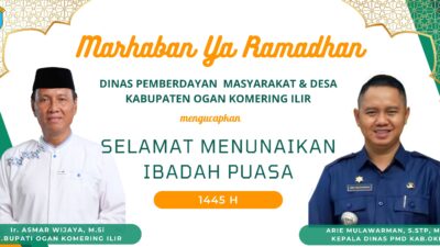 Kepala DPMD Kabupten OKI, Mengucapkan Marhaban Yaa Ramadhan Kabupaten Ogan Komering Ilir