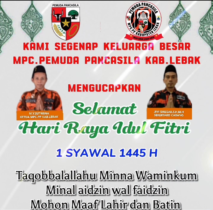 Keluarga Besar MPC Pemuda Pancasila Kab Lebak Mengucapkan (Minal Aidzin Wal Faidzin )Mohon Maaf Lahir dan Bathin 1 Syawal 1445 H