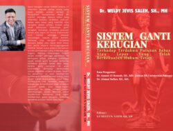 Sistem Ganti Kerugian : Supremasi Penegakan Hukum Untuk Indonesia Emas
